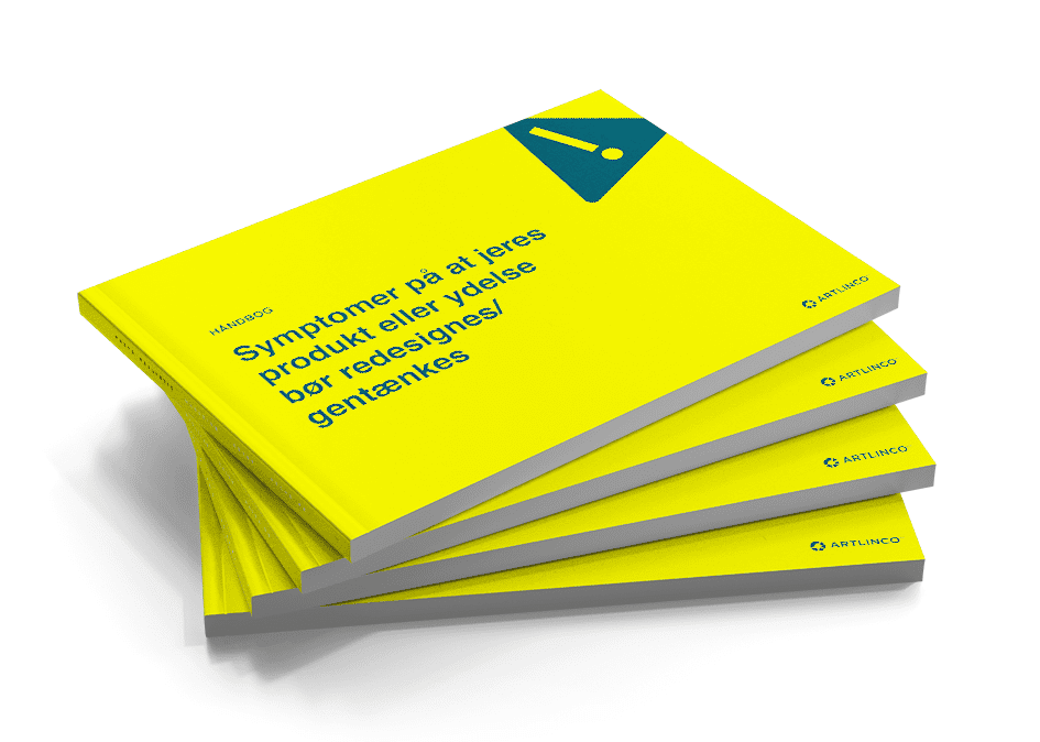Artlinco Handbook "Symptomer på at jeres produkt eller ydelse bør redesignes / gentænkes"